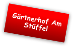 Gärtnerhof Am Stüffel